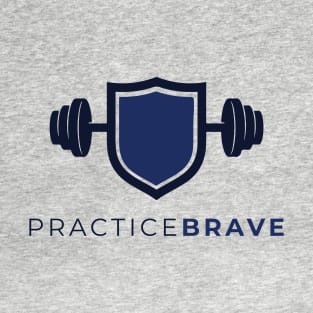 Practice Brave - Blue T-Shirt